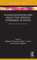 Higher Education and Policy for Creative Economies in Africa