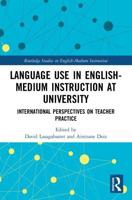 Language Use in English-Medium Instruction at University: International Perspectives on Teacher Practice