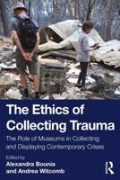 The Ethics of Collecting Trauma