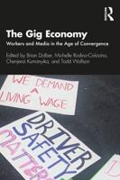 The Gig Economy: Workers and Media in the Age of Convergence