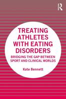 Treating Athletes with Eating Disorders: Bridging the Gap between Sport and Clinical Worlds