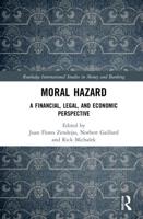 Moral Hazard: A Financial, Legal, and Economic Perspective