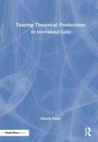 Touring Theatrical Productions: An International Guide
