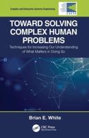 Toward Solving Complex Human Problems