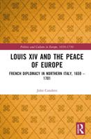 Louis XIV and the Peace of Europe