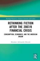 Rethinking Fiction After the 2007/8 Financial Crisis