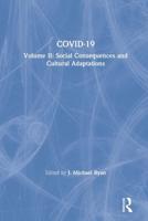 Covid-19. Volume II Social Consequences and Cultural Adaptations