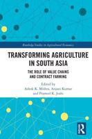 Transforming Agriculture in South Asia: The Role of Value Chains and Contract Farming