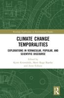 Climate Change Temporalities: Explorations in Vernacular, Popular, and Scientific Discourse