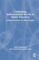 Confronting Institutionalized Racism in Higher Education: Counternarratives for Racial Justice