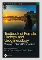Textbook of Female Urology and Urogynecology. Clinical Perspectives