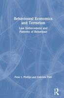 Behavioural Economics and Terrorism: Law Enforcement and Patterns of Behaviour