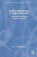 Healthy Relationships in Higher Education: Promoting Wellbeing Across Academia