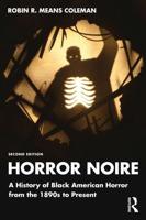 Horror Noire: A History of Black American Horror from the 1890s to Present