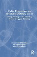 Global Perspectives on Education Research. Vol. II Facing Challenges and Enabling Spaces to Support Learning