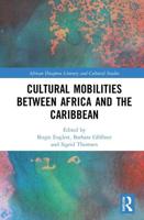 Cultural Mobilities Between Africa and the Caribbean