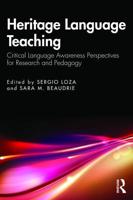 Heritage Language Teaching: Critical Language Awareness Perspectives for Research and Pedagogy