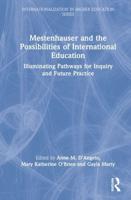 Mestenhauser and the Possibilities of International Education: Illuminating Pathways for Inquiry and Future Practice