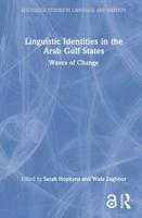 Linguistic Identities in the Arab Gulf States: Waves of Change
