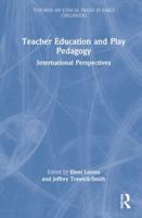 Teacher Education and Play Pedagogy: International Perspectives