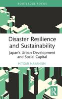 Disaster Resilience and Sustainability: Japan's Urban Development and Social Capital