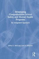 Developing Comprehensive School Safety and Mental Health Programs: An Integrated Approach