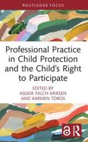 Professional Practice in Child Protection and the Child’s Right to Participate