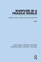 Warfare in a Fragile World: Military Impact on the Human Environment