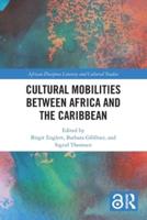 Cultural Mobilities Between Africa and the Caribbean