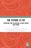 The Future Is Fat: Theorizing Time in Relation to Body Weight and Stigma