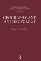 Senses and Sensation: Vol 1: Geography and Anthropology