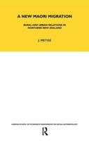 A New Maori Migration: Rural and Urban Relations in Northern New Zealand