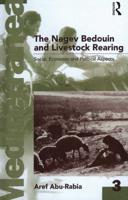 Negev Bedouin and Livestock Rearing: Social, Economic and Political Aspects
