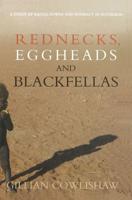 Rednecks, Eggheads, and Blackfellas