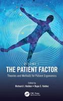 The Patient Factor. Volume 1 Theories and Methods for Patient Ergonomics