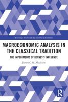 Macroeconomic Analysis in the Classical Tradition: The Impediments Of Keynes's Influence