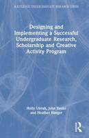 Designing and Implementing a Successful Undergraduate Research, Scholarship and Creative Activity Program