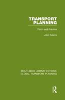 Transport Planning: Vision and Practice