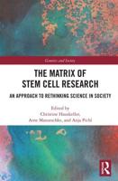 The Matrix of Stem Cell Research: An Approach to Rethinking Science in Society