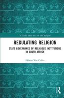 Regulating Religion: State Governance of Religious Institutions in South Africa