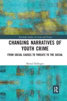 Changing Narratives of Youth Crime: From Social Causes to Threats to the Social