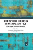 Geographical Indication and Global Agri-Food: Development and Democratization