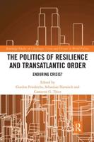 The Politics of Resilience and Transatlantic Order