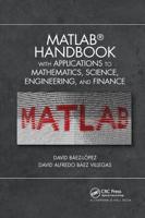 MATLAB Handbook With Applications to Mathematics, Science, Engineering, and Finance