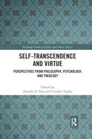 Self-Transcendence and Virtue: Perspectives from Philosophy, Psychology, and Theology