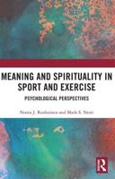 Meaning and Spirituality in Sport and Exercise