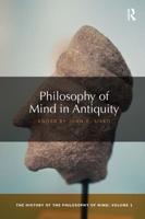 Philosophy of Mind in Antiquity: The History of the Philosophy of Mind, Volume 1