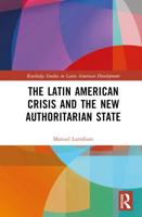 The Latin American Crisis and the New Authoritarian State
