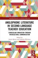 Anglophone Literature in Second-Language Teacher Education: Curriculum Innovation through Intercultural Communication