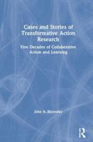 Cases and Stories of Transformative Action Research